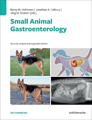 Small Animal Gastroenterology - Heilmann, Romy M. (Editor), and Lidbury, Jonathan A. (Editor), and Steiner, Jrg M. (Editor)