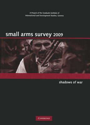 Small Arms Survey: Shadows of War - Small Arms Survey Geneva (Editor)