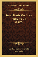 Small Books on Great Subjects V1 (1847)