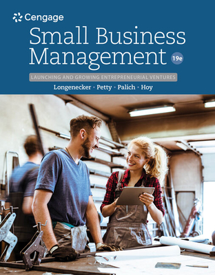 Small Business Management: Launching & Growing Entrepreneurial Ventures - Petty, J., and Longenecker, Justin, and Palich, Leslie