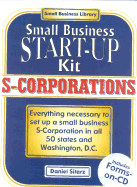 Small Business Start-Up Kit: S-Corporations