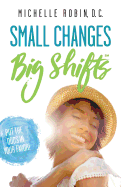 Small Changes Big Shifts: Put the Odds in Your Favor!