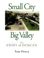 Small City in a Big Valley: The Story of Duncan