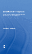 Small Farm Development: Understanding And Improving Farming Systems In The Humid Tropics