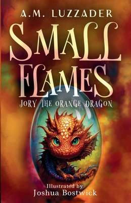 Small Flames Jory the Orange Dragon - Luzzader, A M
