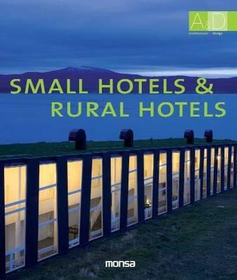 Small Hotels and Rural Hotels - Monsa Editoriale Team (Editor)