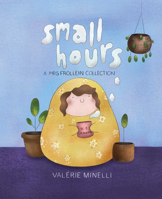 Small Hours: A Mrs. Frollein Collection - 