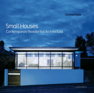 Small Houses: Contemporary Residential Architecture