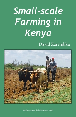 Small-Scale Farming in Kenya - Zarembka, David