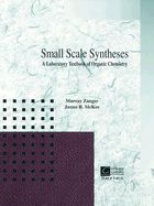 Small Scale Synthesis: A Laboratory Text of Organic Chemistry
