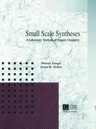 Small Scale Synthesis: A Laboratory Text of Organic Chemistry - Zanger, Murray, and McKee, James R