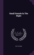 Small Sounds in the Night