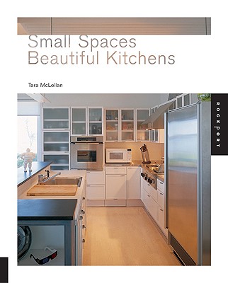 Small Spaces Beautiful Kitchen - McLellan, Tara