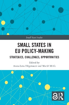 Small States in EU Policy-Making: Strategies, Challenges, Opportunities - Hgenauer, Anna-Lena (Editor), and Misk, Mats (Editor)