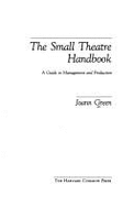 Small Theatre Handbook - Green, Joann (Introduction by)