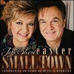 Small Town: Celebrating 30 Years of Music & Marriage