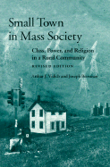 Small Town in Mass Society: Class, Power, and Religion in a Rural Community (REV. Ed.)