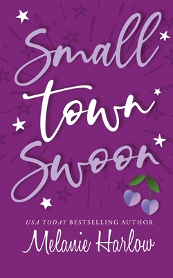 Small Town Swoon - Harlow, Melanie