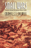Small Wars: Their Principles and Practice (Third Edition)