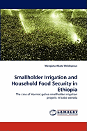 Smallholder Irrigation and Household Food Security in Ethiopia