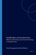 Smallholders and Stockbreeders: Histories of Foodcrop and Livestock Farming in Southeast Asia