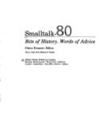 SmallTalk-80: Bits of History, Words of Advice - Krasner, Glenn