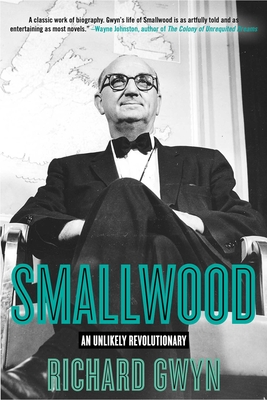 Smallwood: The Unlikely Revolutionary - Gwyn, Richard, Dr.