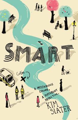 Smart: A mysterious crime, a different detective - Slater, Kim