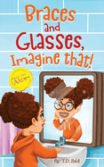 Smart Alec Alex: Braces And Glasses, Imagine That!