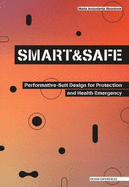 SMART AND SAFE 2021: Performative-Suit Design for Protection and Health Emergency