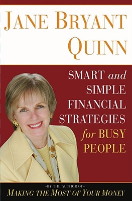 Smart and Simple Financial Strategies for Busy People - Quinn, Jane Bryant