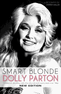 Smart Blonde: Dolly Parton: A Biography