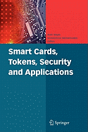 Smart Cards, Tokens, Security and Applications