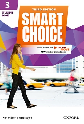 Smart Choice: Level 3: Student Book with Online Practice and On The Move: Smart Learning - on the page and on the move - Wilson, Ken, and Healy, Thomas