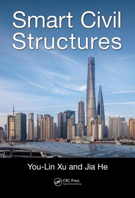 Smart Civil Structures - Xu, You-Lin, and He, Jia