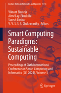 Smart Computing Paradigms: Sustainable Computing: Proceedings of Sixth International Conference on Smart Computing and  Informatics (SCI 2024), Volume 3