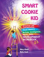 Smart Cookie Kid For 3-4 Year Olds Attention and Concentration Visual Memory Multiple Intelligences Motor Skills Book 1B