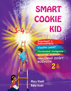 Smart Cookie Kid pre 3-4 ro n? deti Pracovn zosit rozvoja 2B