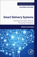 Smart Delivery Systems: Solving Complex Vehicle Routing Problems