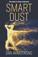 Smart Dust: The Dawn of Trans-Humanism