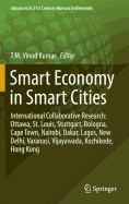 Smart Economy in Smart Cities: International Collaborative Research: Ottawa, St.Louis, Stuttgart, Bologna, Cape Town, Nairobi, Dakar, Lagos, New Delhi, Varanasi, Vijayawada, Kozhikode, Hong Kong