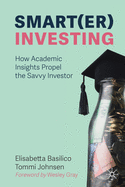Smart(er) Investing: How Academic Insights Propel the Savvy Investor