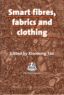 Smart Fibres, Fabrics and Clothing: Fundamentals and Applications
