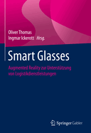 Smart Glasses: Augmented Reality Zur Unterst?tzung Von Logistikdienstleistungen