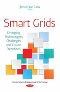 Smart Grids: Emerging Technologies, Challenges & Future Directions