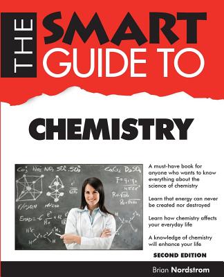 Smart Guide to Chemistry - Second Edition - Nordstrom, Brian