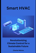 Smart HVAC: Revolutionizing Climate Control for a Sustainable Future