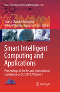 Smart Intelligent Computing and Applications: Proceedings of the Second International Conference on Sci 2018, Volume 1