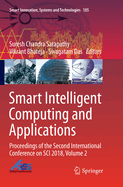 Smart Intelligent Computing and Applications: Proceedings of the Second International Conference on Sci 2018, Volume 2