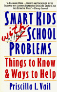 Smart Kids with School Problems: Things to Know And Ways to Help